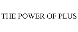 THE POWER OF PLUS trademark