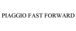 PIAGGIO FAST FORWARD trademark