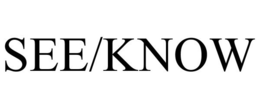 SEE/KNOW trademark