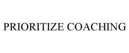 PRIORITIZE COACHING trademark