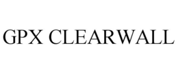 GPX CLEARWALL trademark