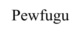 PEWFUGU trademark