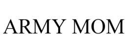 ARMY MOM trademark