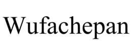 WUFACHEPAN trademark