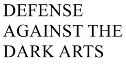 DEFENSE AGAINST THE DARK ARTS trademark
