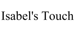 ISABEL'S TOUCH trademark