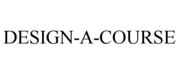 DESIGN-A-COURSE trademark