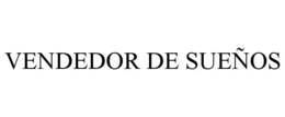 VENDEDOR DE SUEÑOS trademark