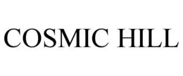COSMIC HILL trademark