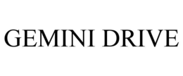 GEMINI DRIVE trademark