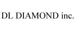 DL DIAMOND INC. trademark
