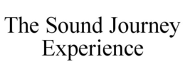 THE SOUND JOURNEY EXPERIENCE trademark