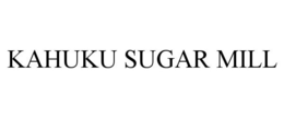 KAHUKU SUGAR MILL trademark