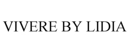 VIVERE BY LIDIA trademark