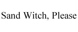SAND WITCH, PLEASE trademark