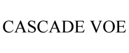 CASCADE VOE trademark