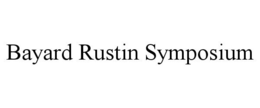 BAYARD RUSTIN SYMPOSIUM trademark