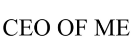 CEO OF ME trademark