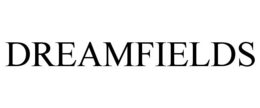 DREAMFIELDS trademark