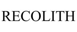 RECOLITH trademark