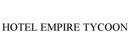 HOTEL EMPIRE TYCOON trademark