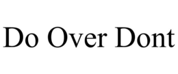 DO OVER DONT trademark