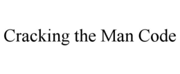CRACKING THE MAN CODE trademark