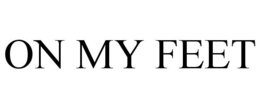 ON MY FEET trademark