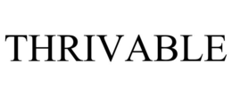 THRIVABLE trademark