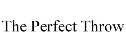 THE PERFECT THROW trademark