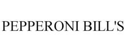 PEPPERONI BILL'S trademark