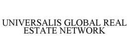 UNIVERSALIS GLOBAL REAL ESTATE NETWORK trademark