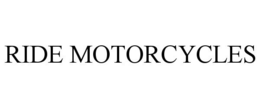 RIDE MOTORCYCLES trademark