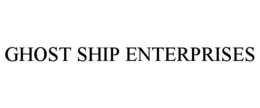 GHOST SHIP ENTERPRISES trademark
