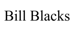 BILL BLACKS trademark