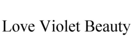 LOVE VIOLET BEAUTY trademark