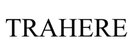 TRAHERE trademark