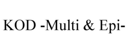 KOD -MULTI & EPI- trademark
