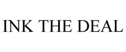 INK THE DEAL trademark