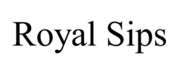 ROYAL SIPS trademark