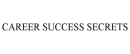 CAREER SUCCESS SECRETS trademark