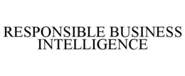 RESPONSIBLE BUSINESS INTELLIGENCE trademark