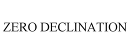 ZERO DECLINATION trademark