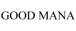 GOOD MANA trademark