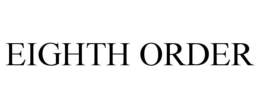 EIGHTH ORDER trademark