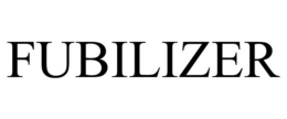 FUBILIZER trademark