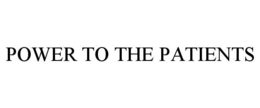 POWER TO THE PATIENTS trademark
