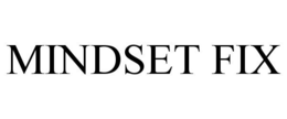 MINDSET FIX trademark