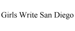 GIRLS WRITE SAN DIEGO trademark