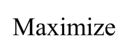 MAXIMIZE trademark